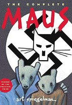 The complete Maus: a survivor's tale