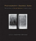 Photography degree zero: reflections on Roland Barthes's "Camera lucida"