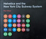 Helvetica and the New York City subway system: the true (maybe) story
