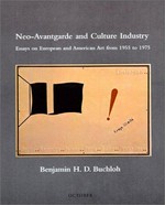 Neo-avantgarde and culture industry: essays on European and American art from 1955 to 1975