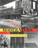 Anxious modernisms: experimentation in postwar architectural culture