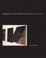 Conceptualism in Latin American Art: didactics of liberation