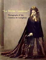 "La Divine Comtesse" photographs of the Countess de Castiglione