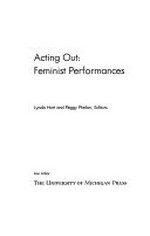 Acting out: feminist performances