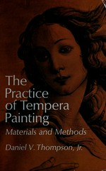 The Practice of Tempera Painting [Materials and Methods]