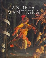 Andrea Mantegna [published on the occasion of the exhibition Andrea Mantegna, Royal Academy of Arts, London, 17 January - 5 April 1992, The Metropolitain Museum of Art, New York, 5 May - 12 July 1992]