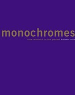 Monochromes: from Malevich to the present ; [first published on the occassion of the exhibition of the same name organized by the Museo Nacional Centro de Arte Reina Sofía, Madrid 2004]