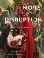 More disruption: representational art in flux