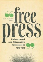 Free Press: underground & alternative publications 1965 - 1975
