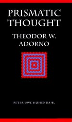 Prismatic thought: Theodor W. Adorno