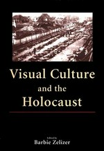 Visual culture and the Holocaust