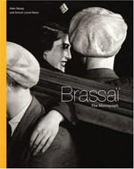 Brassai - the monograph