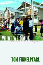 What we made: conversations on art and social cooperation