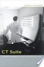 CT Suite: The Work of Diagnosis in the Age of Noninvasive Cutting