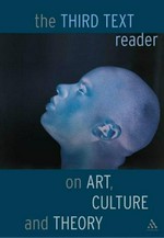 The Third Text reader: on art, culture and theory
