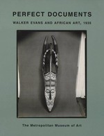 Perfect documents: Walker Evans and African art, 1935