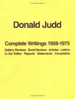 Complete writings 1959 - 1975: gallery reviews, book reviews, articles, letters to the editor, reports, statements, complaints