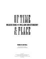 Of time & place [publ. in conjunction with an exhibition organized by the Amon Carter Museum, Fort Worth, Texas April 27 - June 24, 1990 ... The Friends of Photography, Ansel Adams Center, San Francisco, California July 3 - September 9, 1991]