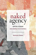 Naked agency: genital cursing and biopolitics in Africa