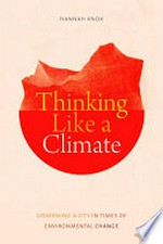 Thinking like a climate: governing a city in times of environmental change