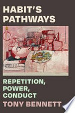 Habit's Pathways: Repetition, Power, Conduct
