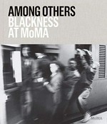 Among others - blackness at MoMA