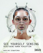 See yourself sensing: redefining human perception