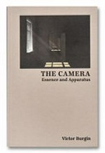 The camera: essence and apparatus