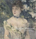 Berthe Morisot, 1841 - 1895 [exposition:] Lille, Palais des Beaux-Arts, 10 mars - 9 juin 2002, Martigny, Fondation Pierre Gianadda, 20 juin - 19 novembre 2002