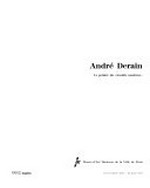 André Derain: le peintre du "trouble moderne", 18 novembre 1994 - 19 mars 1995