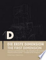 1D – Die erste Dimension – 1D – The First Dimension: Zeichnen und Wahrnehmen – Ein Arbeitsbuch für Gestalter / Drawing and Perception – A Workbook for Designers