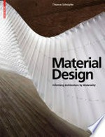 Material Design: Informing Architecture by Materiality