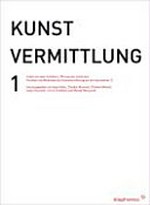 Arbeit mit dem Publikum, Öffnung der Institution: Formate und Methoden der Kunstvermittlung auf der Documenta 12