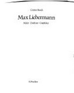 Max Liebermann: Maler, Zeichner, Graphiker