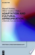 Adaptation and Cultural Appropriation: Literature, Film, and the Arts
