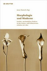 Morphologie und Moderne: Goethes "anschauliches Denken" in den Geistes- und Kulturwissenschaften seit 1800
