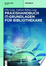 Praxishandbuch IT-Grundlagen für Bibliothekare