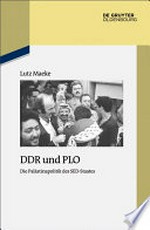 DDR und PLO: die Palästinapolitik des SED-Staates