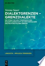 Dialektgrenzen – Grenzdialekte: die Struktur der itzgründischen Dialektlandschaft an der ehemaligen deutsch-deutschen Grenze