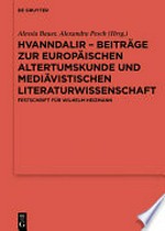 Hvanndalir – Beiträge zur europäischen Altertumskunde und mediävistischen Literaturwissenschaft: Festschrift für Wilhelm Heizmann