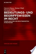 Bedeutungs- und Begriffswissen im Recht: Frame-Analysen von Rechtsbegriffen im Deutschen