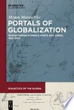 Portals of globalization: repositioning Mumbai’s ports and zones, 1833-2014