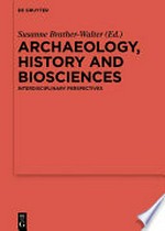 Archaeology, history and biosciences: interdisciplinary perspectives