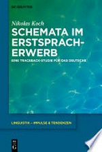 Schemata im Erstspracherwerb: eine Traceback-Studie für das Deutsche