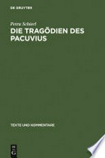 Die Tragödien des Pacuvius: ein Kommentar zu den Fragmenten mit Einleitung, Text und Übersetzung
