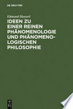 Ideen zu einer reinen Phänomenologie und phänomenologischen Philosophie: Allgemeine Einführung in die reine Phänomenologie