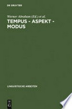 Tempus – Aspekt – Modus: Die lexikalischen und grammatischen Formen in den germanischen Sprachen