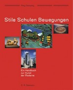 Stile, Schulen, Bewegungen: ein Handbuch zur Kunst der Moderne