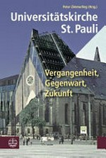 Universitätskirche St. Pauli: Vergangenheit, Gegenwart, Zukunft : Festschrift zur Wiedereinweihung der Universitätskirche St. Pauli zu Leipzig