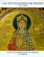 Das mittelalterliche Byzanz: 725-1204